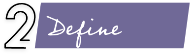 Step 2 Define